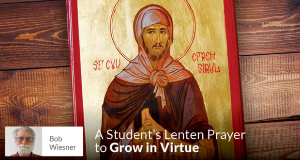 A Student's Lenten Prayer to Grow in Virtue - Bob Wiesner