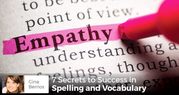 7 Secrets to Success in Spelling and Vocabulary - Gina Berrios