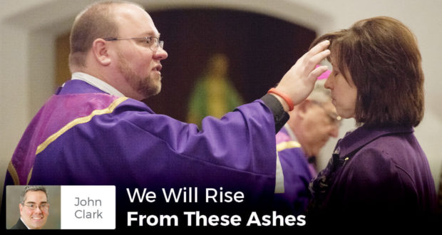 We Will Rise from these ashes - John Clark