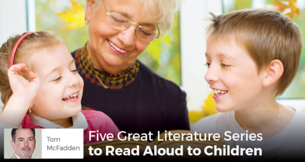 Five Great Literature Series to Read Aloud to Children - Tom McFadden