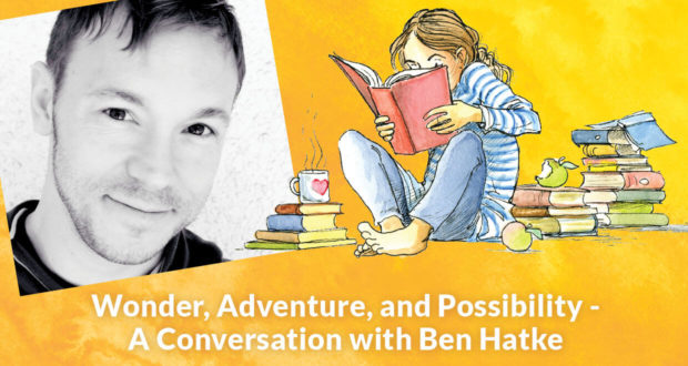 Wonder, Adventure, Possibility: A Conversation with Ben Hatke - Ben Hatke