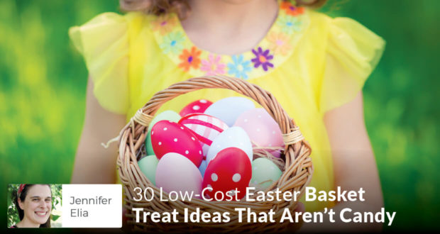 30 Low-Cost Easter Basket Treat Ideas That Aren't Candy - Jennifer Elia