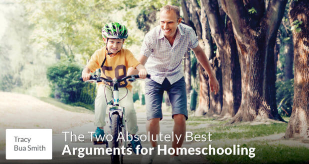 The Two Absolutely Best Arguments for Homeschooling - Tracy Bua Smith