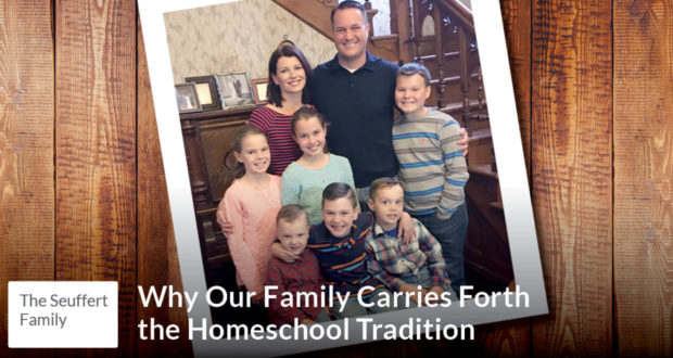 Carrying Forth a Homeschooling Family Tradition - Seuffert Family