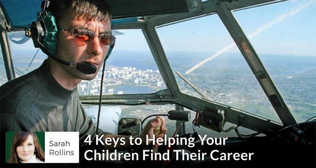 4 Keys to Helping Your Children Find Their Career